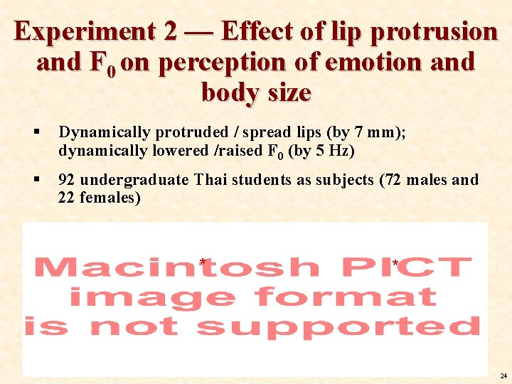 Experiment 2 — Effect of lip protrusion and F 0 on perception of emotion Experiment 2 — Effect of lip protrusion and F 0 on perception of emotion