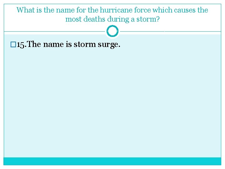 What is the name for the hurricane force which causes the most deaths during
