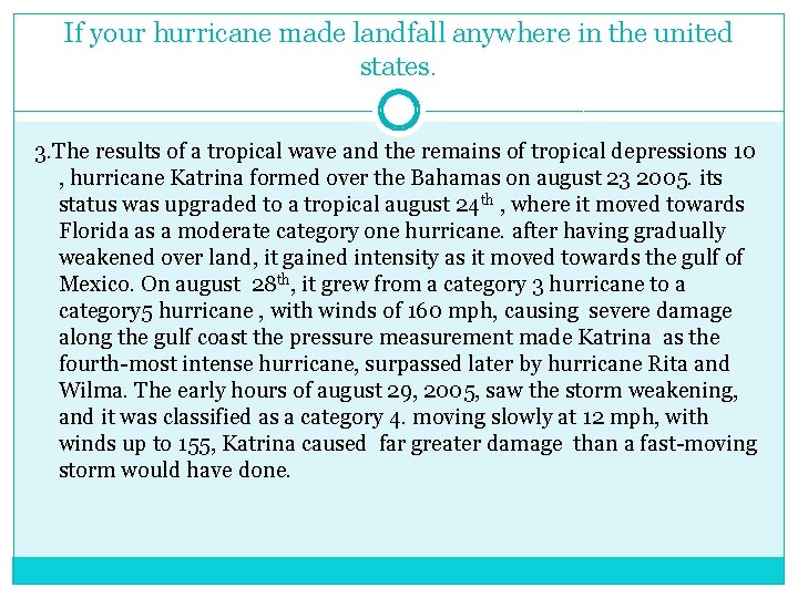 If your hurricane made landfall anywhere in the united states. 3. The results of