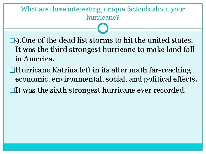 What are three interesting, unique factoids about your hurricane? � 9. One of the