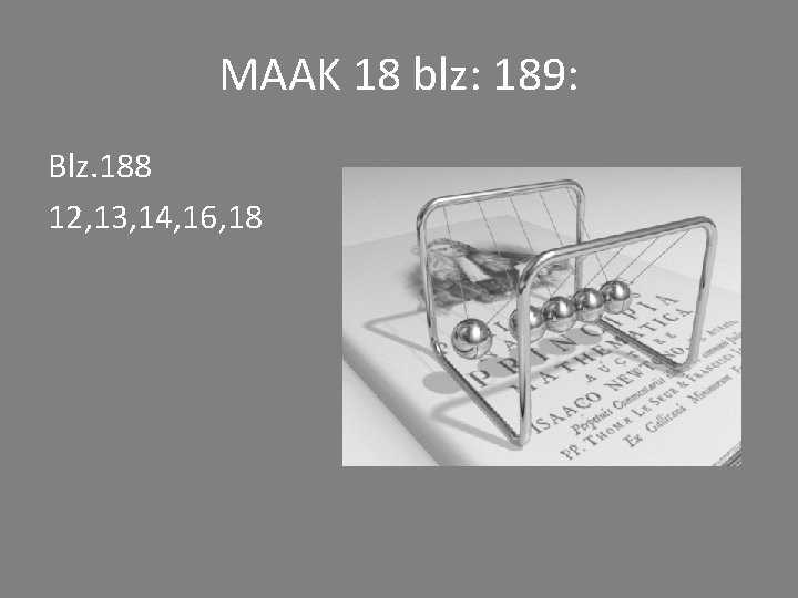 MAAK 18 blz: 189: Blz. 188 12, 13, 14, 16, 18 