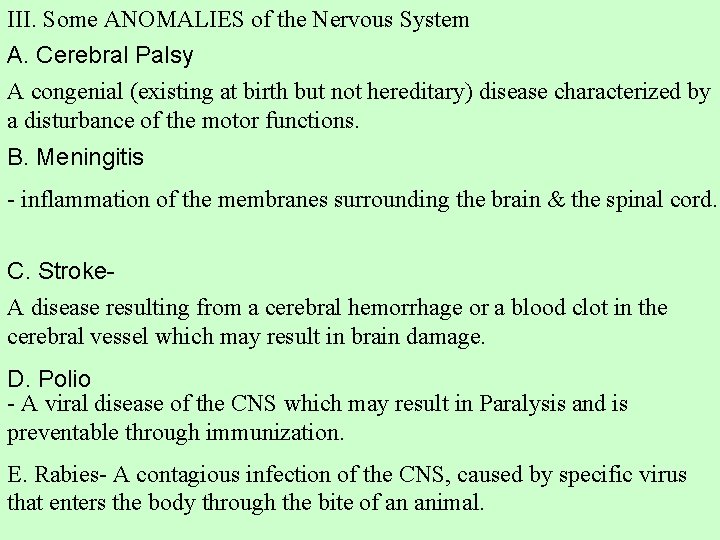 III. Some ANOMALIES of the Nervous System A. Cerebral Palsy A congenial (existing at