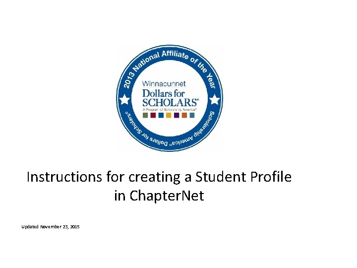 Instructions for creating a Student Profile in Chapter. Net Updated November 23, 2015 