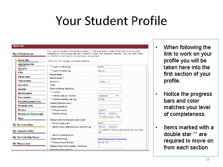 Your Student Profile • When following the link to work on your profile you