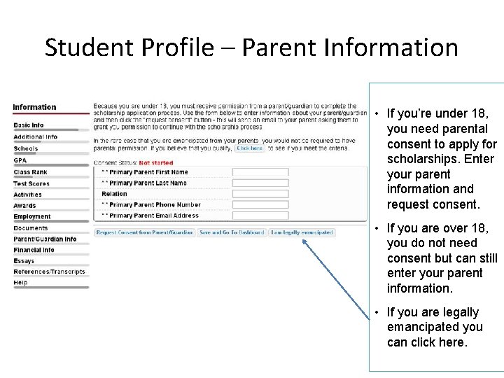 Student Profile – Parent Information • If you’re under 18, you need parental consent