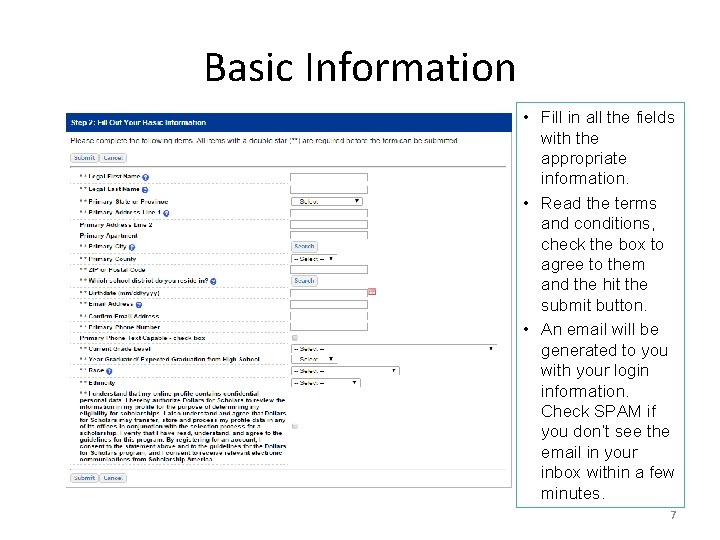 Basic Information • Fill in all the fields with the appropriate information. • Read