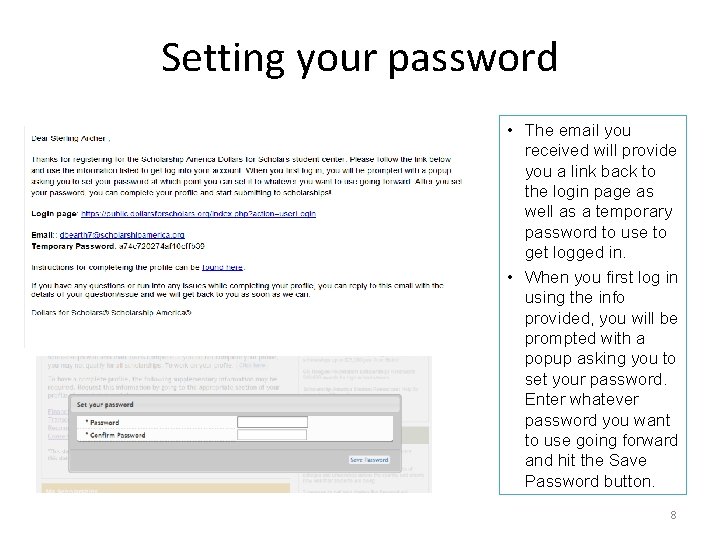 Setting your password • The email you received will provide you a link back