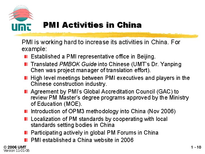 PMI Activities in China PMI is working hard to increase its activities in China.