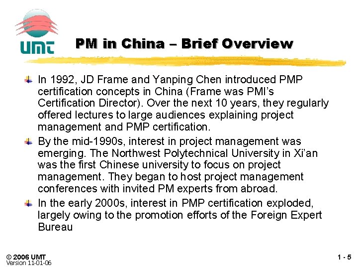 PM in China – Brief Overview In 1992, JD Frame and Yanping Chen introduced