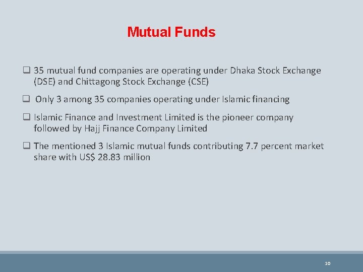 Mutual Funds q 35 mutual fund companies are operating under Dhaka Stock Exchange (DSE)