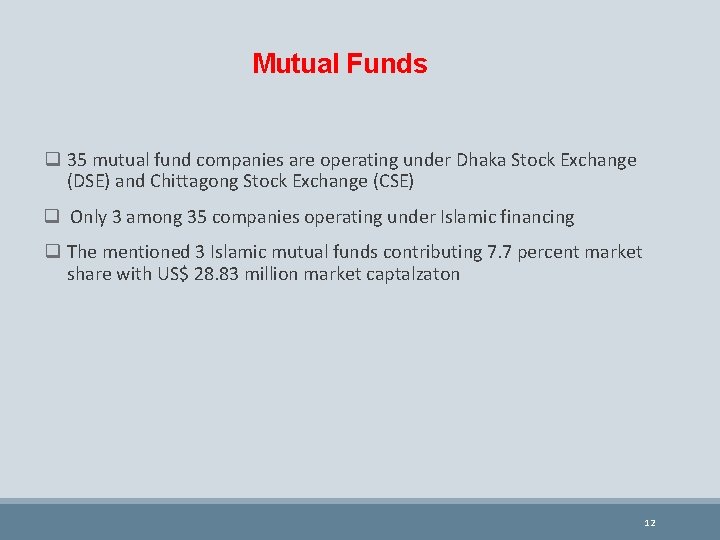 Mutual Funds q 35 mutual fund companies are operating under Dhaka Stock Exchange (DSE)