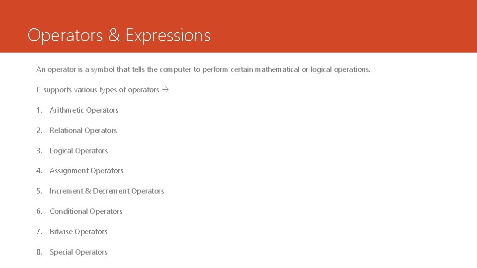 Operators & Expressions An operator is a symbol that tells the computer to perform Operators & Expressions An operator is a symbol that tells the computer to perform