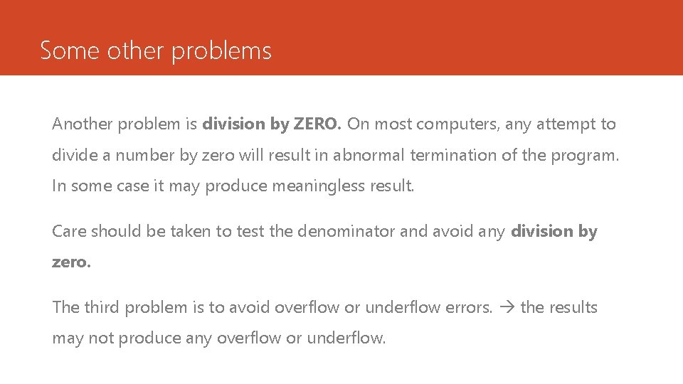 Some other problems Another problem is division by ZERO. On most computers, any attempt Some other problems Another problem is division by ZERO. On most computers, any attempt