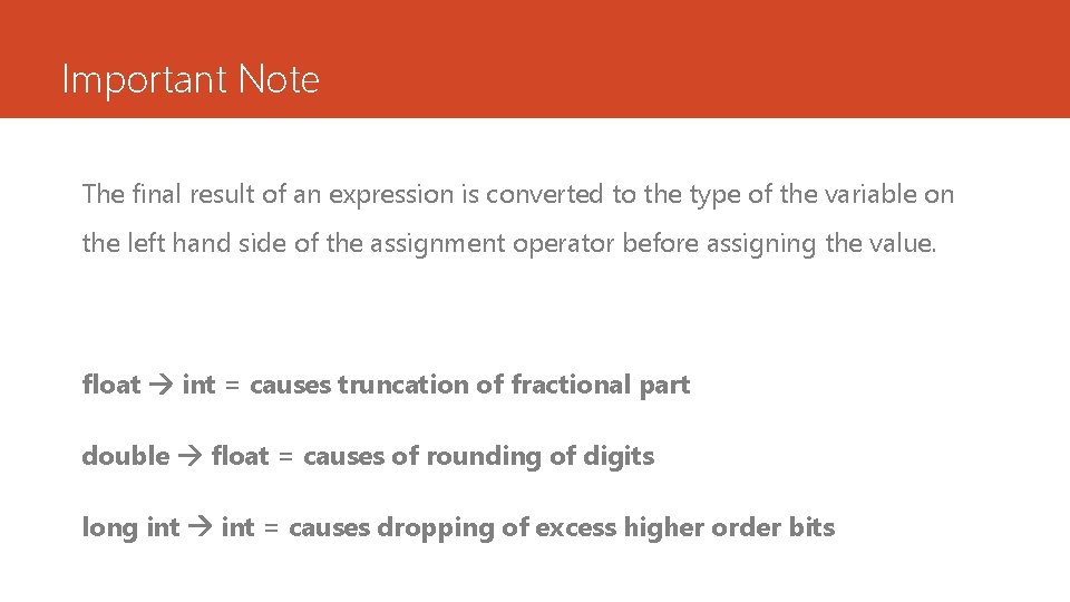 Important Note The final result of an expression is converted to the type of Important Note The final result of an expression is converted to the type of