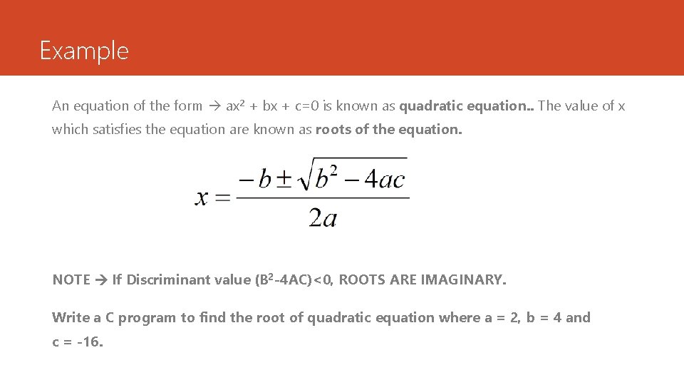 Example An equation of the form ax 2 + bx + c=0 is known Example An equation of the form ax 2 + bx + c=0 is known