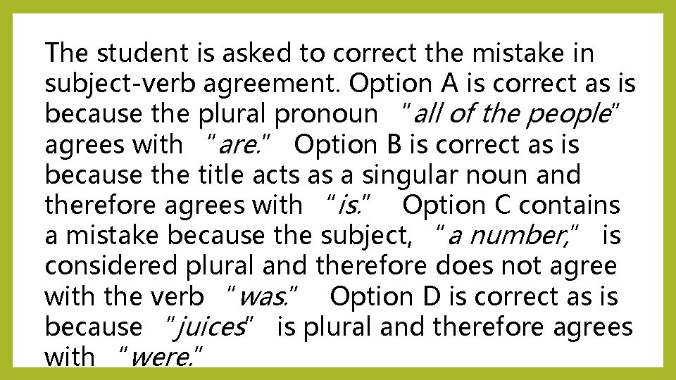 The student is asked to correct the mistake in subject-verb agreement. Option A is
