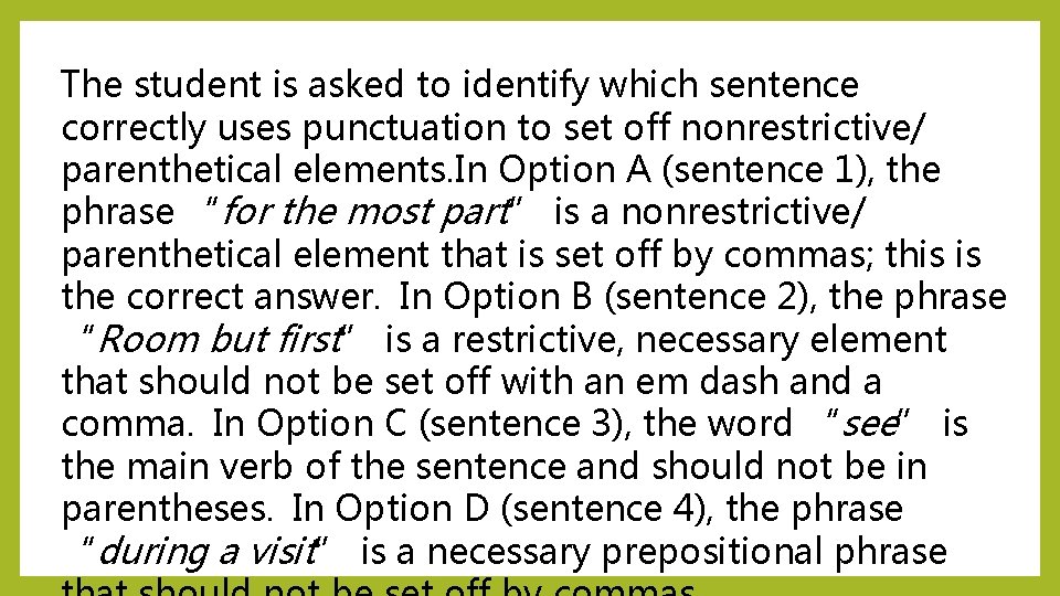 The student is asked to identify which sentence correctly uses punctuation to set off