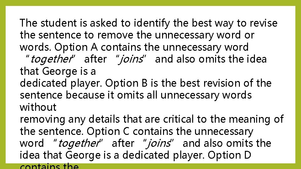 The student is asked to identify the best way to revise the sentence to