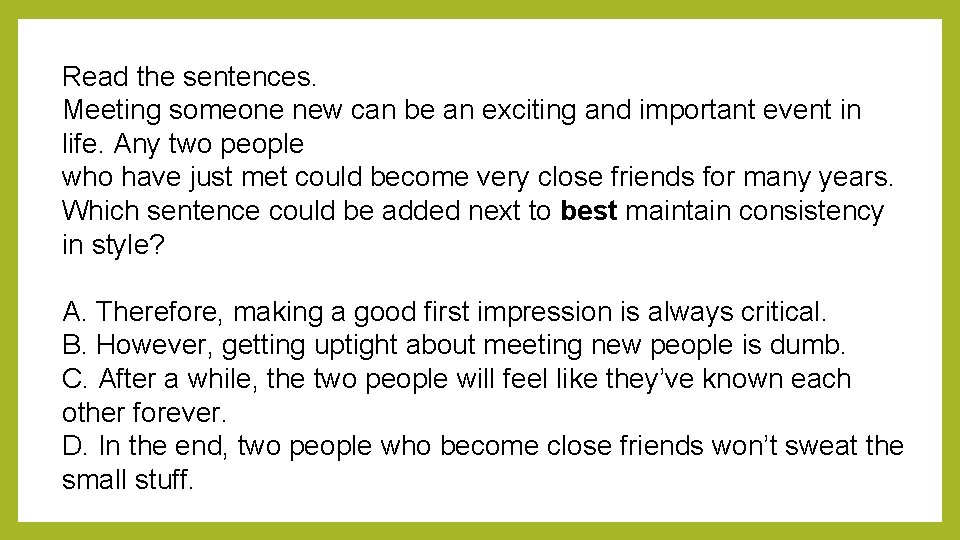 Read the sentences. Meeting someone new can be an exciting and important event in