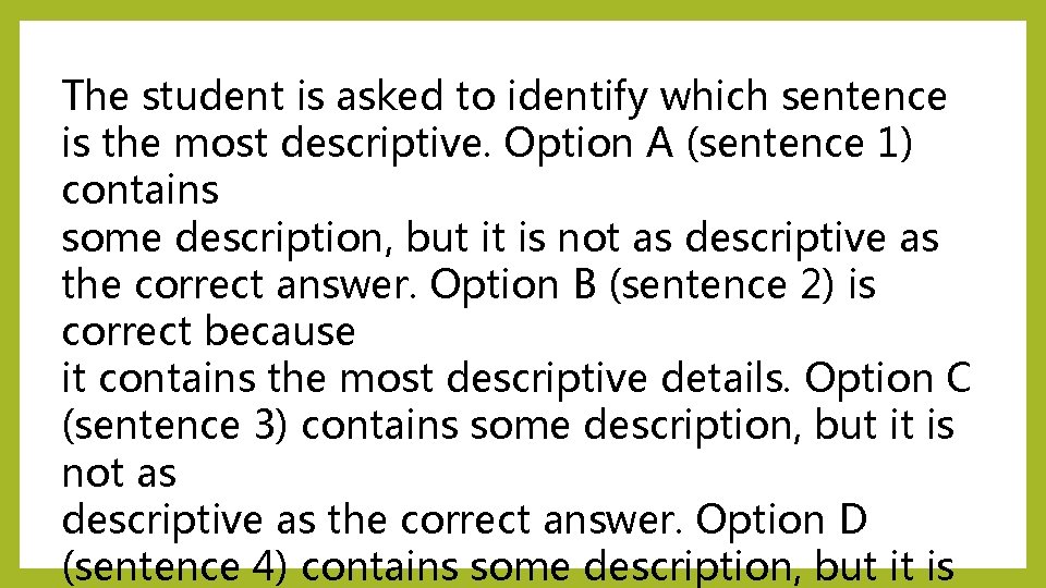 The student is asked to identify which sentence is the most descriptive. Option A