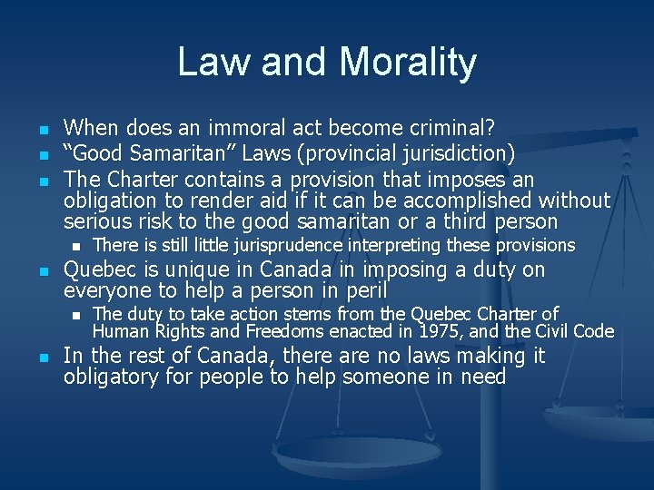 Law and Morality n n n When does an immoral act become criminal? “Good