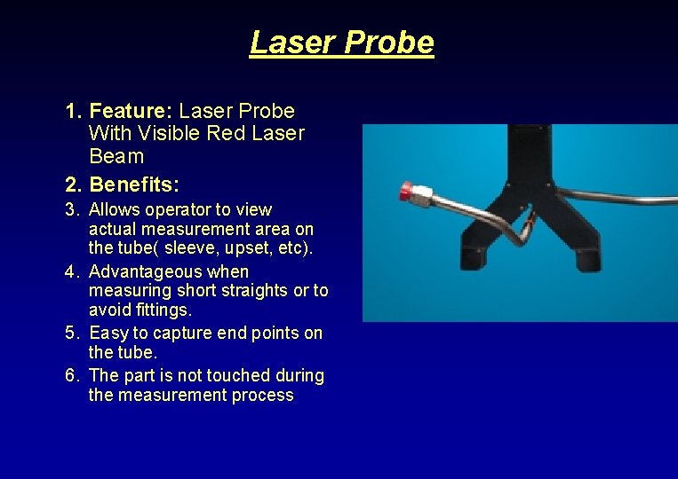 Laser Probe 1. Feature: Laser Probe With Visible Red Laser Beam 2. Benefits: 3.