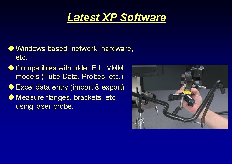 Latest XP Software u Windows based: network, hardware, etc. u Compatibles with older E.