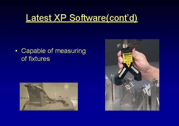 Latest XP Software(cont’d) • Capable of measuring of fixtures 