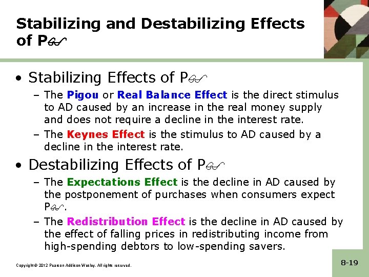 Stabilizing and Destabilizing Effects of P • Stabilizing Effects of P – The Pigou