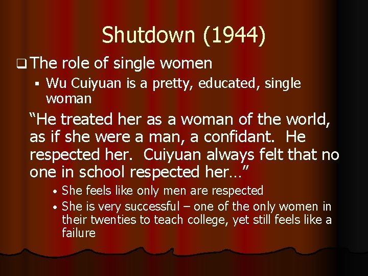 Shutdown (1944) q The § role of single women Wu Cuiyuan is a pretty,