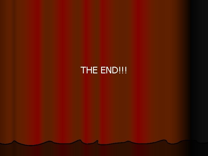 THE END!!! 