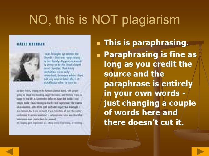 NO, this is NOT plagiarism n n This is paraphrasing. Paraphrasing is fine as