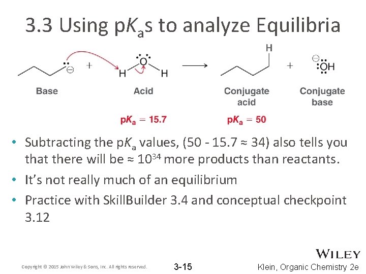 3. 3 Using p. Kas to analyze Equilibria • Subtracting the p. Ka values,