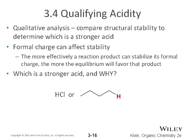 3. 4 Qualifying Acidity • Qualitative analysis – compare structural stability to determine which