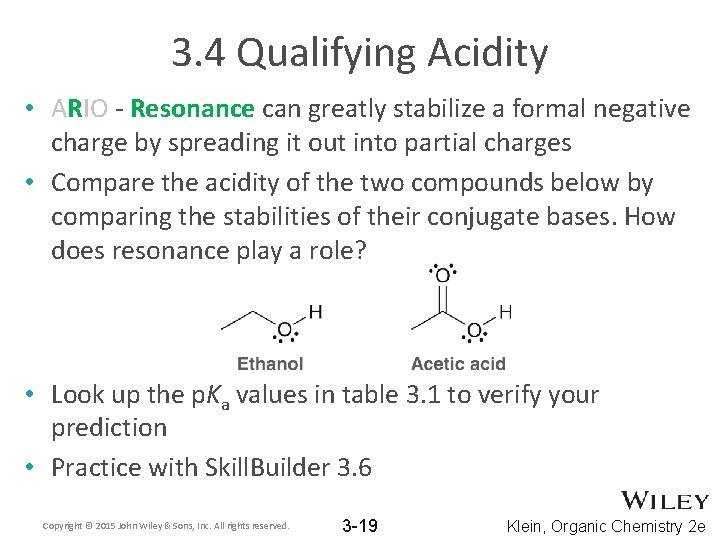 3. 4 Qualifying Acidity • ARIO - Resonance can greatly stabilize a formal negative