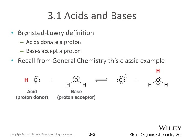 3. 1 Acids and Bases • Brønsted-Lowry definition – Acids donate a proton –