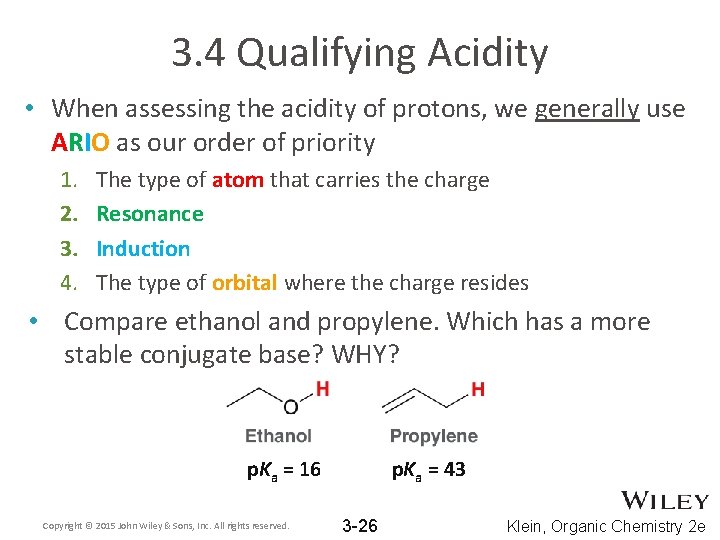 3. 4 Qualifying Acidity • When assessing the acidity of protons, we generally use