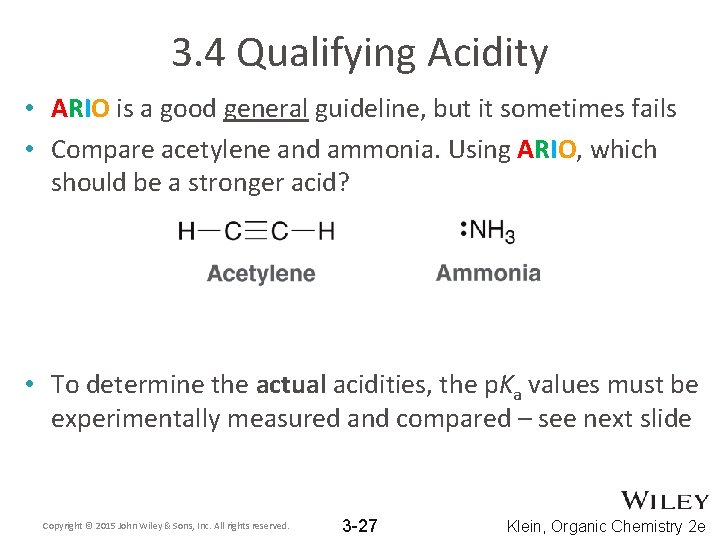 3. 4 Qualifying Acidity • ARIO is a good general guideline, but it sometimes