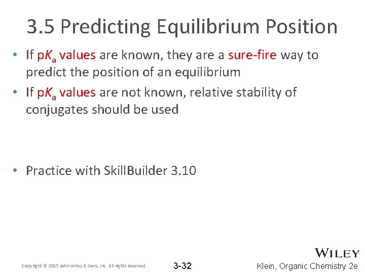 3. 5 Predicting Equilibrium Position • If p. Ka values are known, they are