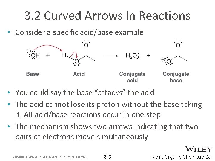 3. 2 Curved Arrows in Reactions • Consider a specific acid/base example • You