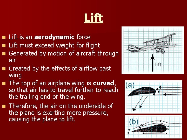 Lift n n n Lift is an aerodynamic force Lift must exceed weight for