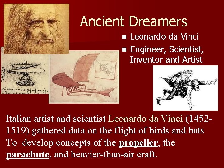 Ancient Dreamers Leonardo da Vinci n Engineer, Scientist, Inventor and Artist n Italian artist