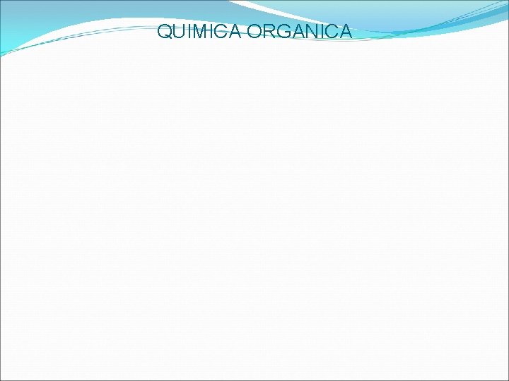 QUIMICA ORGANICA 