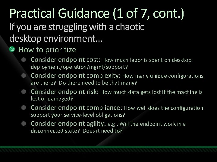 Practical Guidance (1 of 7, cont. ) If you are struggling with a chaotic