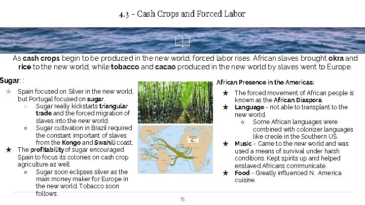 4. 3 - Cash Crops and Forced Labor As cash crops begin to be