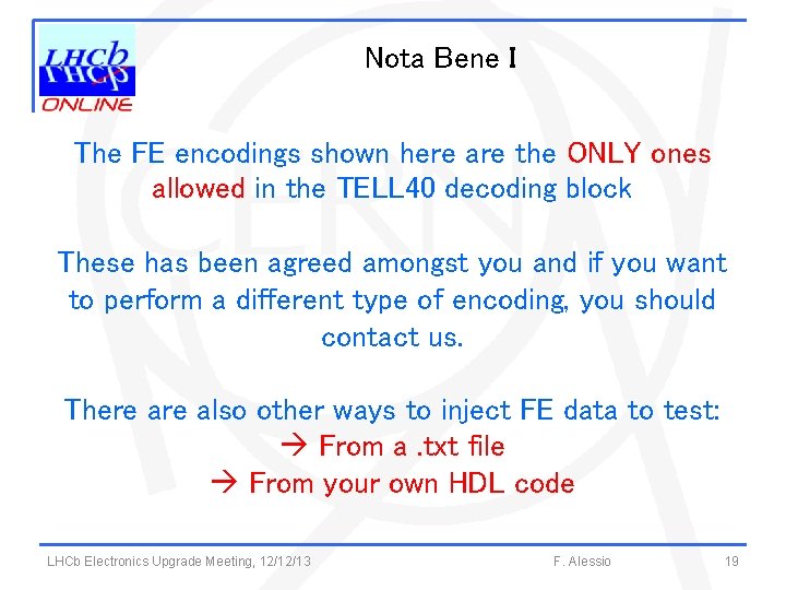 Nota Bene I The FE encodings shown here are the ONLY ones allowed in