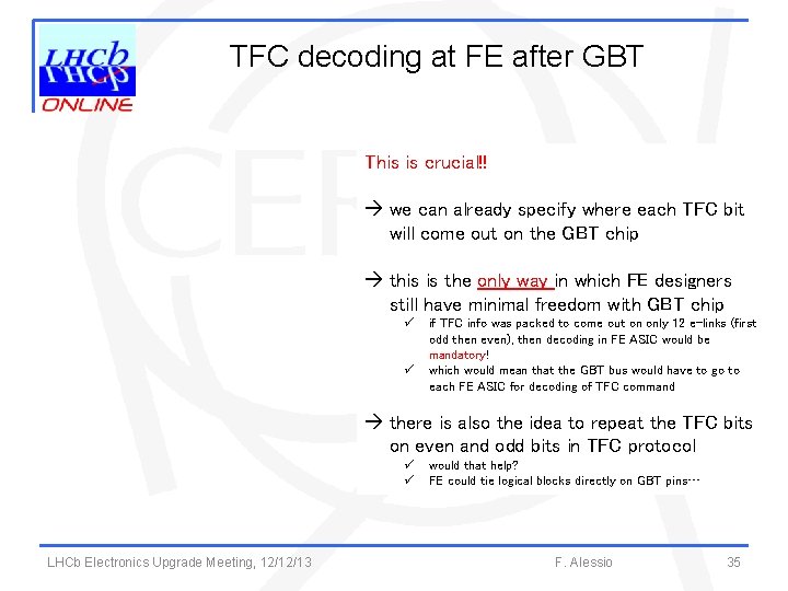 TFC decoding at FE after GBT This is crucial!! we can already specify where