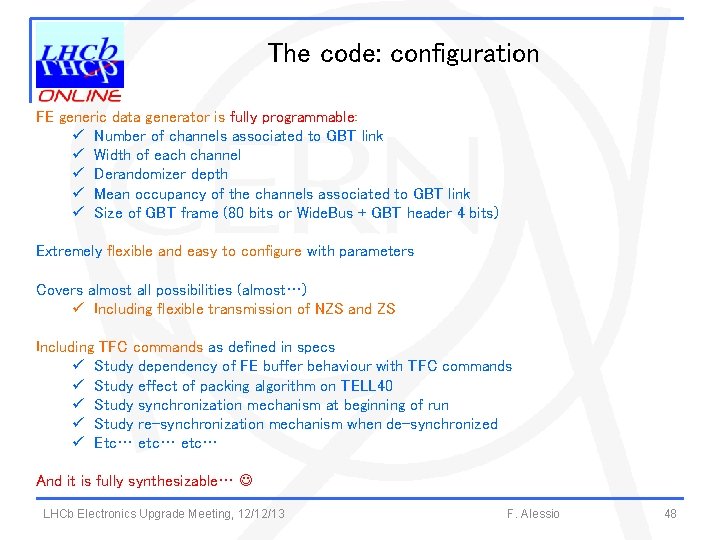 The code: configuration FE generic data generator is fully programmable: ü Number of channels