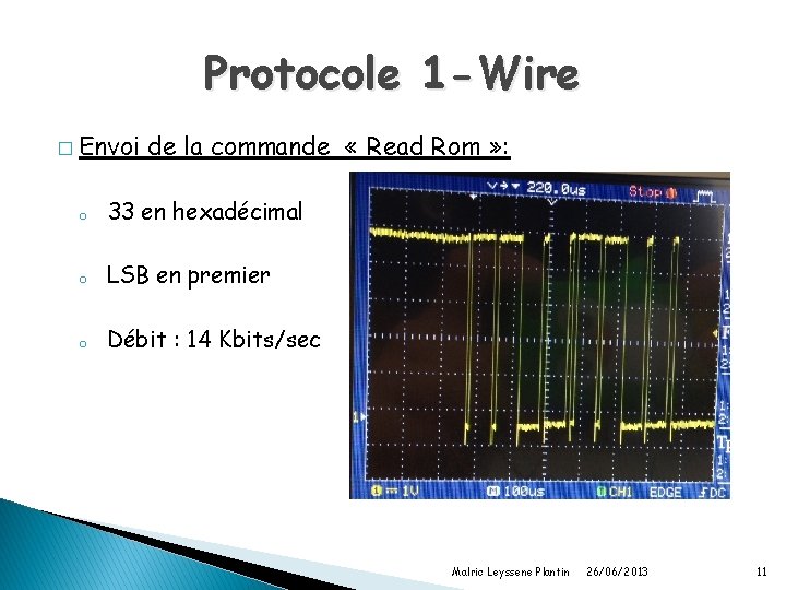 Protocole 1 -Wire � Envoi de la commande « Read Rom » : o