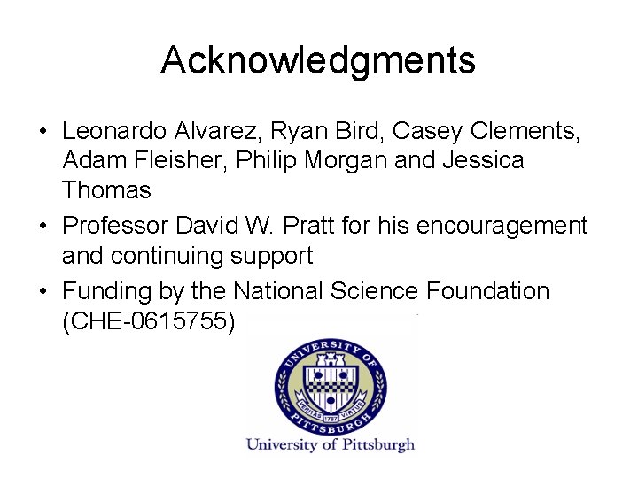 Acknowledgments • Leonardo Alvarez, Ryan Bird, Casey Clements, Adam Fleisher, Philip Morgan and Jessica